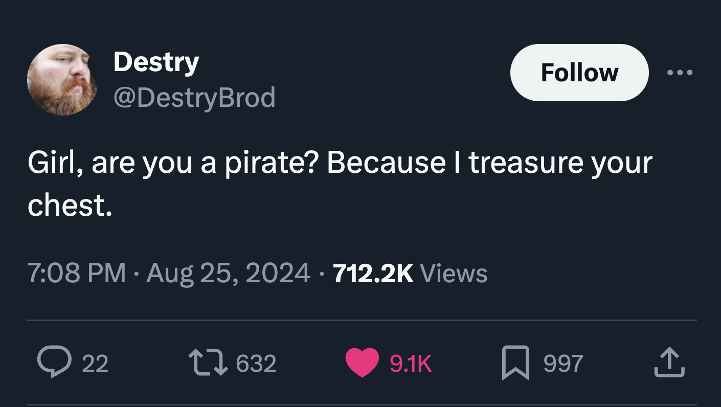 screenshot - Destry Girl, are you a pirate? Because I treasure your chest. Views . 22 27632 997